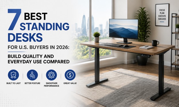 7 Best Standing Desks for U.S. Buyers in 2026: Build Quality and Everyday Use Compared